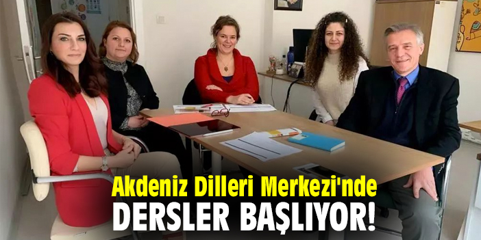 Akdeniz Dilleri Merkezi'nde dersler başlıyor!