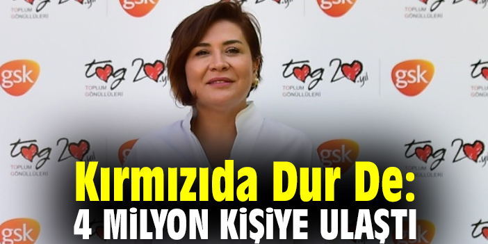 Kırmızıda Dur De: 4 Milyon kişiye ulaştı