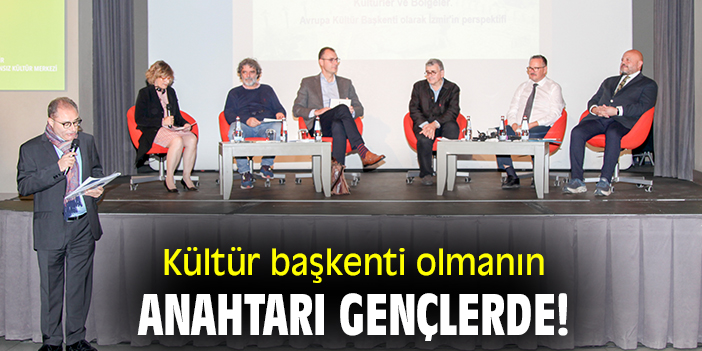 Kültür başkenti olmanın anahtarı gençlerde