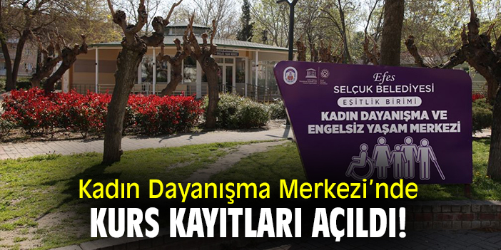 Kadın Dayanışma Merkezi'nde kurs kayıtları açıldı!