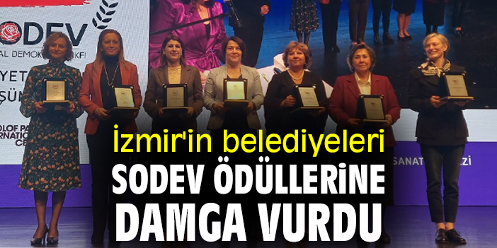 İzmir'in belediyeleri SODEV Ödüllerine damga vurdu