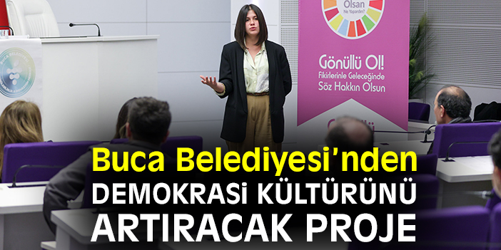 Buca Belediyesi'nden demokrasi kültürünü artıracak proje