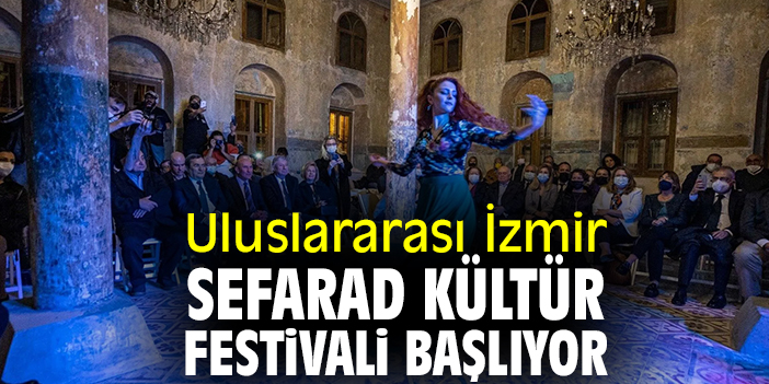 Uluslararası İzmir Sefarad Kültür Festivali başlıyor