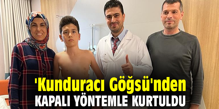 'Kunduracı Göğsü'nden kapalı yöntemle kurtuldu