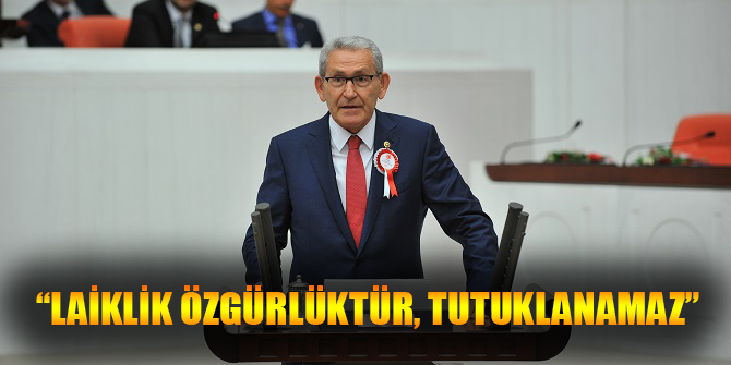 “LAİKLİK ÖZGÜRLÜKTÜR, TUTUKLANAMAZ”