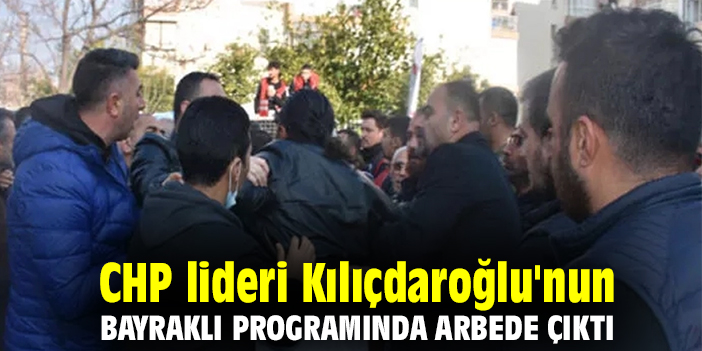 CHP lideri Kılıçdaroğlu'nun Bayraklı programında arbede çıktı