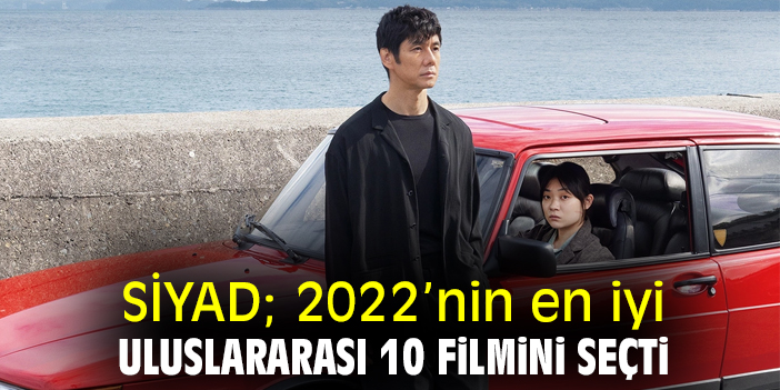 SİYAD, 2022’nin en iyi uluslararası 10 filmini seçti