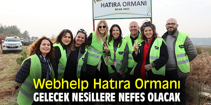Webhelp Hatıra Ormanı gelecek nesillere nefes olacak