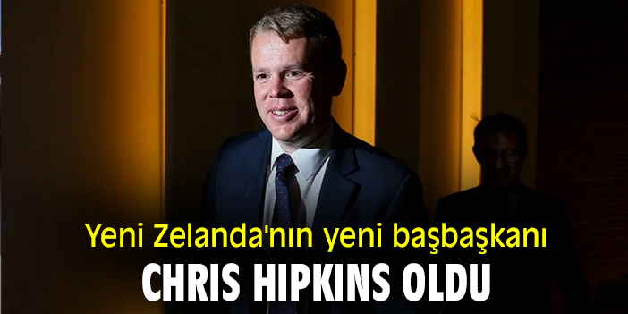 Yeni Zelanda'nın yeni başbaşkanı Chris Hipkins oldu