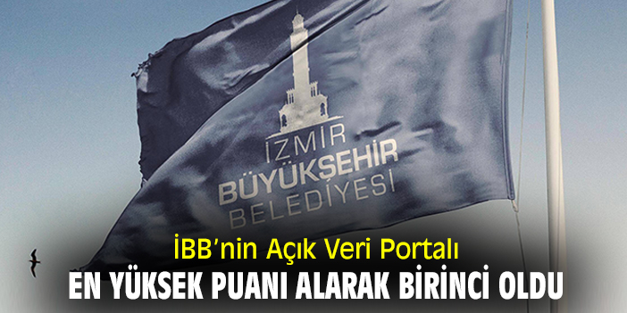 İBB’nin Açık Veri Portalı en yüksek puanı alarak birinci oldu
