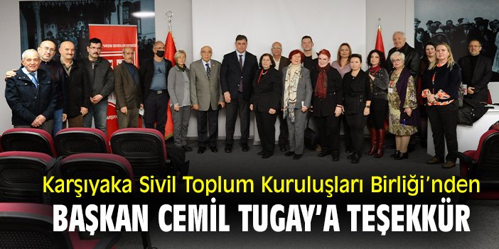 Karşıyaka Sivil Toplum Kuruluşları Birliği’nden Başkan Cemil Tugay’a teşekkür