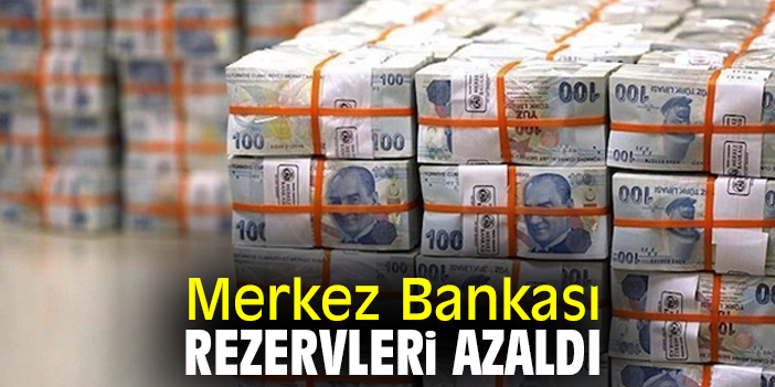 Merkez Bankası rezervleri azaldı