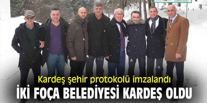 Kardeş şehir protokolü imzalandı: İki Foça Belediyesi kardeş oldu