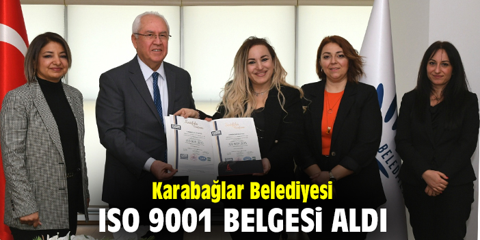 Karabağlar Belediyesi, ISO 9001 belgesi aldı