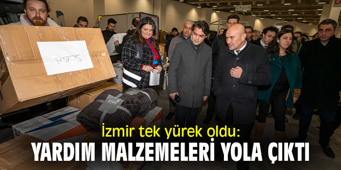 İzmir tek yürek oldu: Yardım malzemeleri yola çıktı