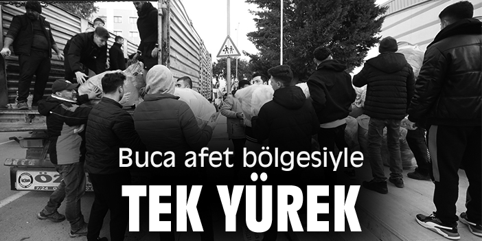 Buca afet bölgesiyle tek yürek