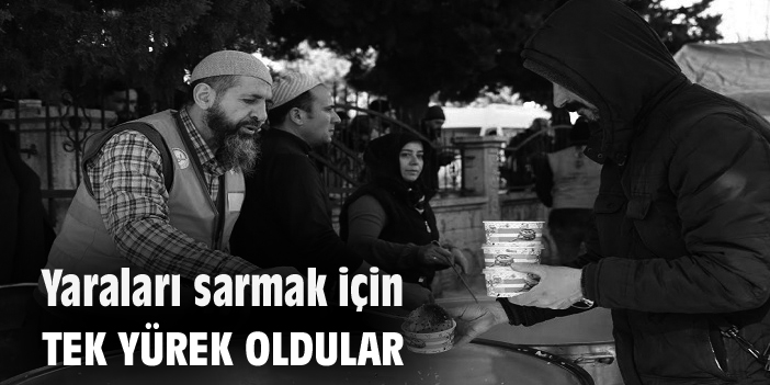 Yaraları sarmak için tek yürek oldular