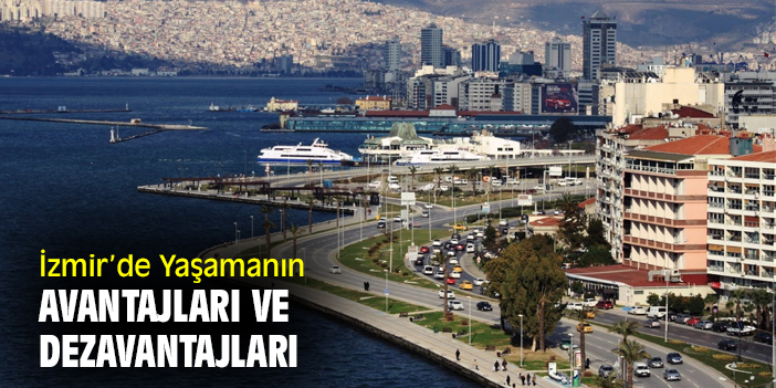İzmir’de Yaşamanın Avantajları ve Dezavantajları