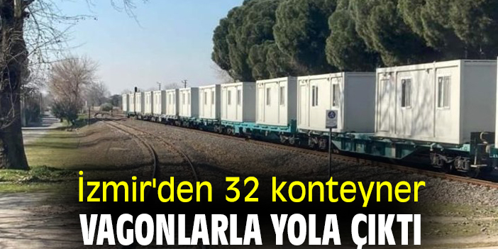 İzmir'den 32 konteyner vagonlarla yola çıktı