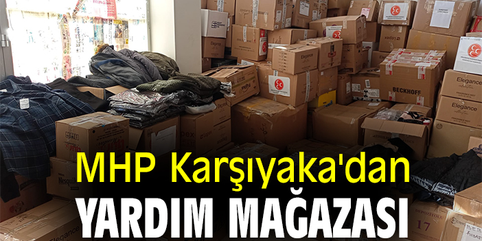 MHP Karşıyaka'dan Yardım Mağazası