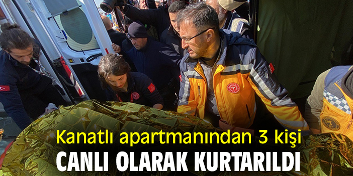 Kanatlı apartmanından 3 kişi canlı olarak kurtarıldı