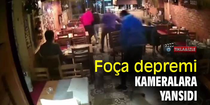 Foça depremi kameralara yansıdı