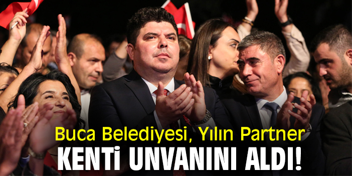 Buca Belediyesi, Yılın Partner Kenti unvanını aldı!