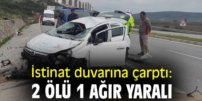 İstinat duvarına çarptı: 2 ölü 1 yaralı