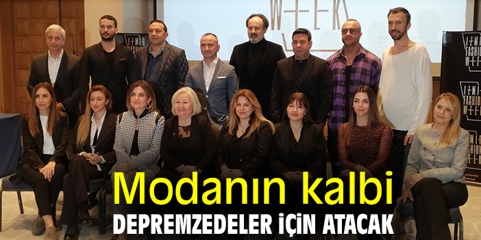 Modanın kalbi depremzedeler için atacak