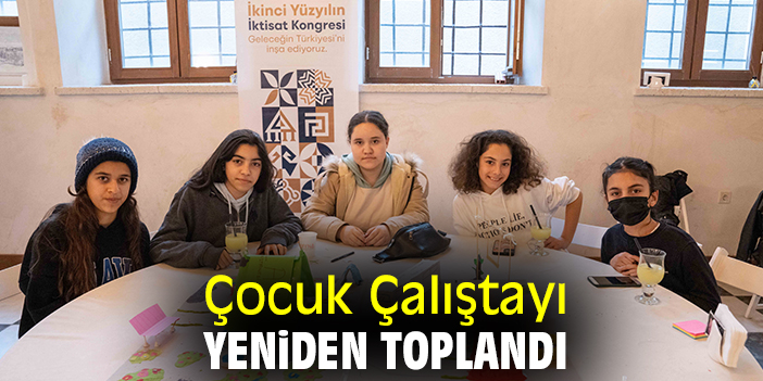Çocuk Çalıştayı yeniden toplandı