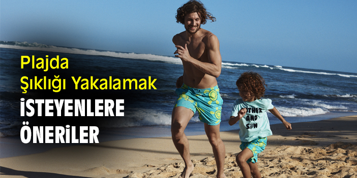 Plajda Şıklığı Yakalamak İsteyenlere Öneriler