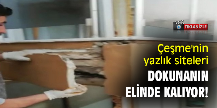 Çeşme'nin yazlık siteleri dokunanın elinde kalıyor!