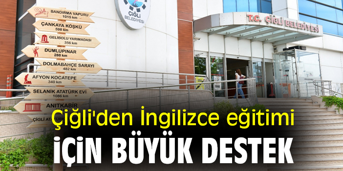 Çiğli'den İngilizce eğitimi için büyük destek