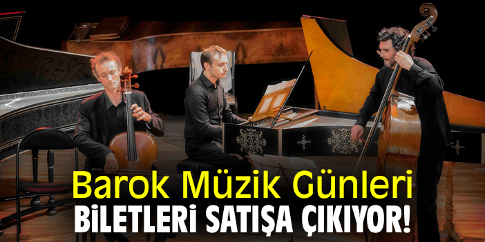 Barok Müzik Günleri biletleri satışa çıkıyor!