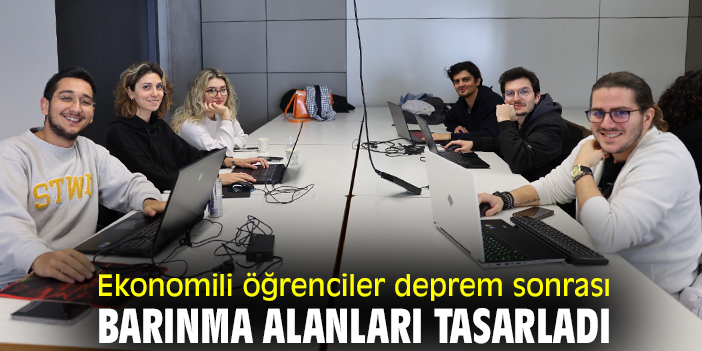 Ekonomili öğrenciler deprem sonrası barınma alanları tasarladı