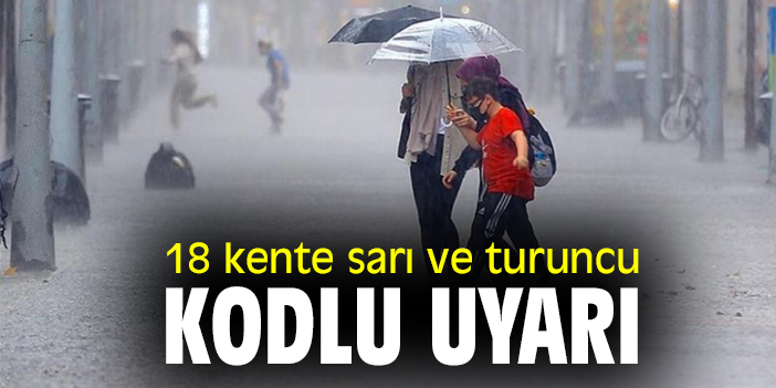 18 kente sarı ve turuncu kodlu uyarı