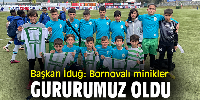 Başkan İduğ: Bornovalı minikler gururumuz oldu