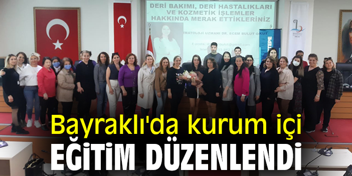 Bayraklı'da kurum içi eğitim düzenlendi