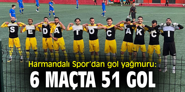 Harmandalı Spor’dan gol yağmuru: 6 maçta 51 gol