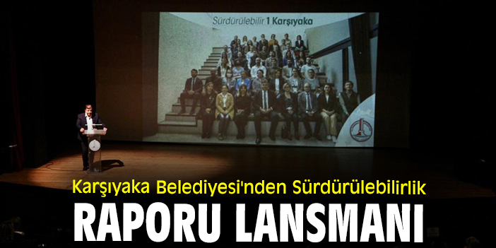 Karşıyaka Belediyesi'nden Sürdürülebilirlik Raporu Lansmanı