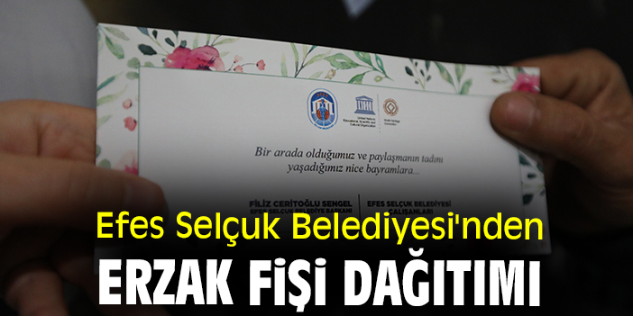 Efes Selçuk Belediyesi'nden erzak fişi dağıtımı