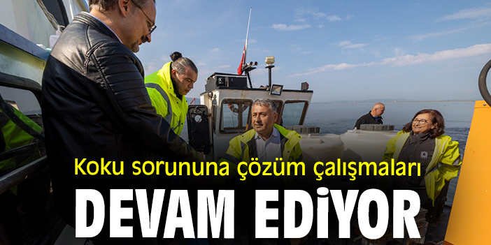 Koku sorununa çözüm çalışmaları devam ediyor