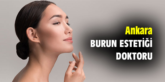 Ankara Burun Estetiği Doktoru
