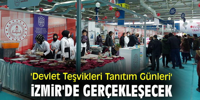 İzmir'de 'Devlet Teşvikleri Tanıtım Günleri' gerçekleştirilecek