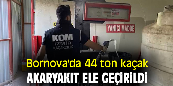 Bornova'da 44 ton kaçak akaryakıt ele geçirildi