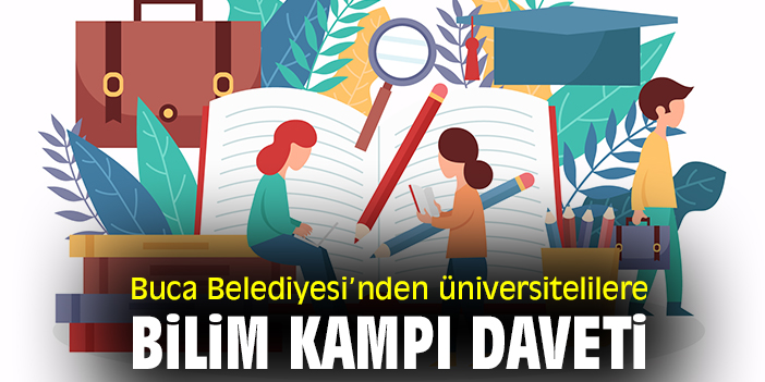 Buca Belediyesi’nden üniversitelilere bilim kampı daveti