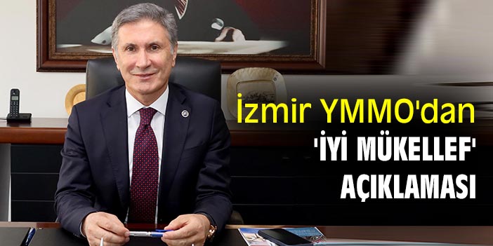 İzmir YMMO'dan 'iyi mükellef' açıklaması