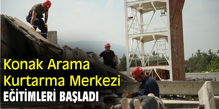 Konak Arama Kurtarma Merkezi eğitimleri başladı