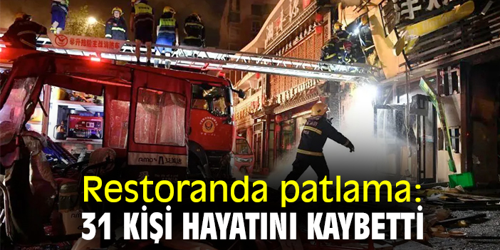 Restoranda patlama: 31 kişi hayatını kaybetti