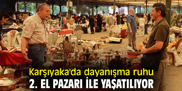 Karşıyaka'da dayanışma ruhu 2. el pazarı ile yaşatılıyor